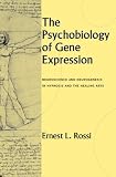 The Psychobiology of Gene Expression