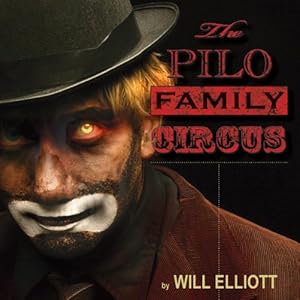 The Pilo Family Circus - Will Elliott