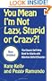 You Mean I'm Not Lazy, Stupid or Crazy?!: The Classic Self-Help Book for Adults with Attention Deficit Disorder