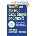 You Mean I'm Not Lazy, Stupid, or Crazy?!: The Classic Self-Help Book for Adults with Attention Deficit Disorder
