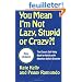 You Mean I'm Not Lazy, Stupid or Crazy?!: The Classic Self-Help Book for Adults With Attention Deficit Disorder