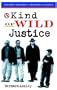Kind of Wild Justice (Oxford Childrens Modern Classi)