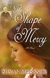 The Shape of Mercy: A Novel