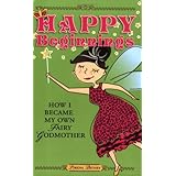 happy beginnings how i became my own fairy godmother