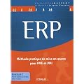 ERP M�thode pratique de mise en oeuvre pour PME et PMI.