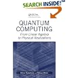 Quantum Computing: From Linear Algebra to Physical Realizations by  M. Nakahara and Tetsuo Ohmi