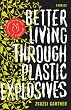 Better Living Through Plastic Explosives