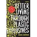 Better Living Through Plastic Explosives
