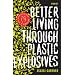Better Living Through Plastic Explosives