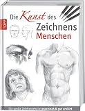 Die Kunst des Zeichnens - Menschen: Die gro�e Zeichenschule:  Die gro�e Zeichenschule: praxisnah und gut erkl�rt - Walter Foster