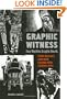 Graphic Witness: Four Wordless Graphic Novels by Frans Masereel, Lynd Ward, Giacomo Patri and Laurence Hyde