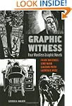 Graphic Witness: Four Wordless Graphi...
