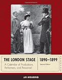 The London stage 1890-1899 : a calendar of productions, performers, and personnel