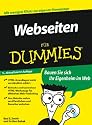 Webseiten f&uuml;r Dummies: Mit wenigen Klicks zur eigenen Homepage. Bauen Sie sich Ihr Eigenheim im Web (Fur Dummies)