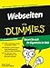 Webseiten für Dummies: Mit wenigen Klicks zur eigenen Homepage. Bauen Sie sich Ihr Eigenheim im Web (Fur Dummies)