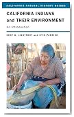 California Indians and Their Environment: An Introduction (California Natural History Guides)