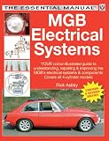 Buy : MGB Electrical Systems - Updated & Revised New Edition (Essential Manual Series)