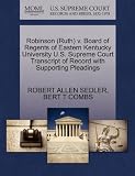 Robinson (Ruth) v. Board of Regents of Eastern Kentucky University U.S. Supreme Court Transcript of Record with Supporting Pleadings