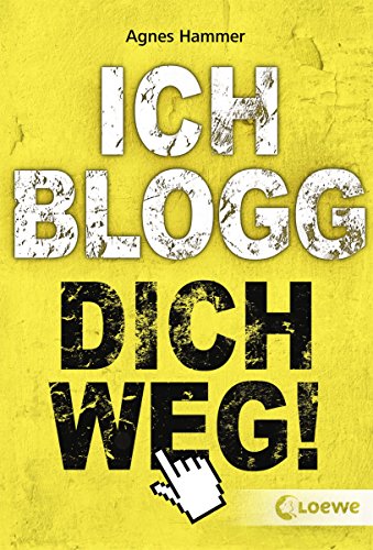 Ich blogg dich weg! (German Edition)