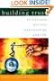 Building Trust: In Business, Politics, Relationships, and Life
