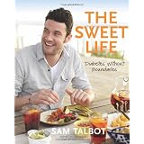 The Sweet Life: Diabetes without Boundariesby Sam Talbot