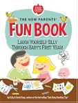 The New Parents' Fun Book: Laugh Your...