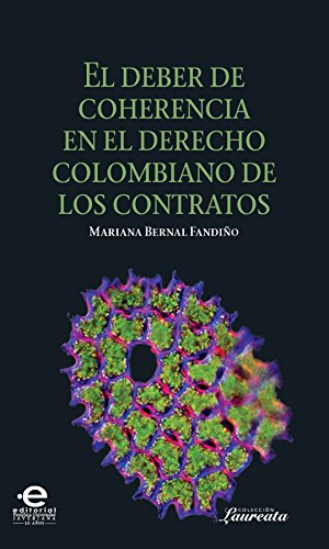 Deber de coherencia en el derecho colombiano de los contratos (Laureata) (Spanish Edition)