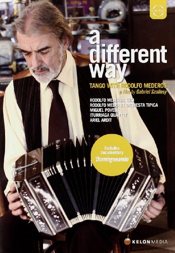 A Different Way - Tango With Rodolfo Mederos