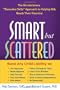 Smart but Scattered: The Revolutionary "Executive Skills" Approach to Helping Kids Reach Their Potential