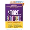 Smart but Scattered: The Revolutionary "Executive Skills" Approach to Helping Kids Reach Their Potential