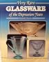 Very Rare Glassware of the Depression Years/Fourth Series