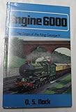Engine 6000 : the saga of a locomotive