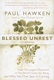 Blessed Unrest: How the Largest Movement in the World Came into Being and Why No One Saw It Coming