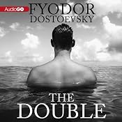 The Double | [Fyodor Dostoyevsky]