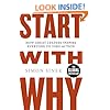 Start With Why: How Great Leaders Inspire Everyone To Take Action