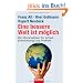 Eine bessere Welt ist m�glich: Ein Marshallplan f�r Arbeit, Entwicklung und Freiheit