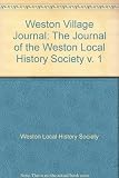 Weston village journal : the journal of the Weston Local History Society