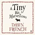 A Tiny Bit Marvellous (Unabridged)