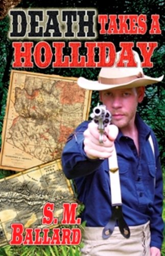 Death Takes a Holliday (Doc Holliday Book 2)