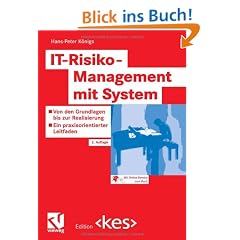 IT-Risiko-Management mit System: Von den Grundlagen bis zur Realisierung - Ein praxisorientierter Leitfaden (Edition <kes>)