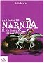 Le Monde de Narnia, Tome 3 : Le Cheval et son �cuyer