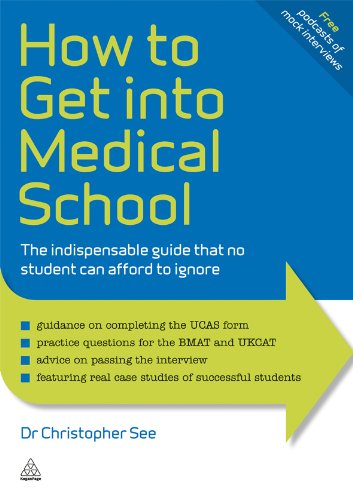 How to Get Into Medical School: The Indispensible Guide That No Student Can Afford to Ignore (Elite Students Series)