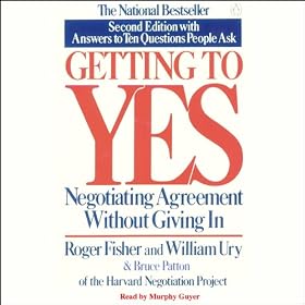 Getting to Yes: Negotiating Agreement Without Giving In (Unabridged)