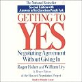 Getting to Yes: Negotiating Agreement Without Giving In (Unabridged)