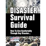 Disaster Survival Guide - How To Live Comfortably Through Any Disaster