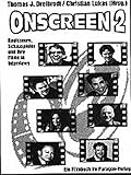 Onscreen 2. Regisseure, Schauspieler und ihre Filme in Interviews. 80 Gespräche - von Antonio Banderas bis Robin Williams