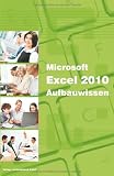 Produkt-Bild: Microsoft Excel 2010 Aufbauwissen einschlie&szlig;lich VBA-Einf&uuml;hrung