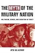 The Myth of the Military-Nation: Militarism, Gender, and Education in Turkey