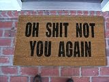 Oh Shit Not You Again Coir Doormat