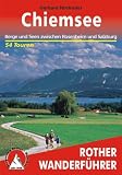 Chiemsee: Berge und Seen zwischen Rosenheim und Salzburg. 55 Touren